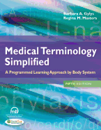 Medical Terminology Simplified: A Programmed Learning Approach by Body System