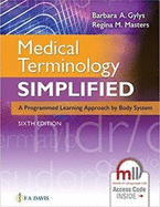 Medical Terminology Simplified: A Programmed Learning Approach by Body System