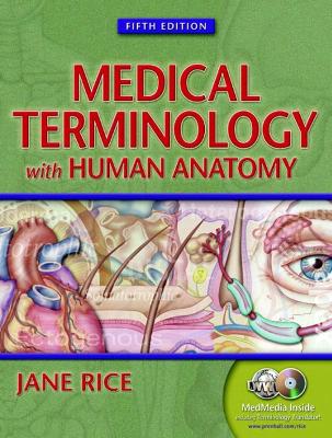 Medical Terminology with Human Anatomy - Rice, Jane