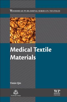 Medical Textile Materials - Qin, Yimin (Editor)