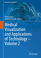 Medical Visualization and Applications of Technology   Volume 2