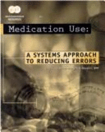 Medication Use: A Systems Approach to Reducing Errors