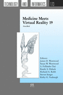 Medicine Meets Virtual Reality 19: NextMed - Fell�nder-Tsai, Li (Editor), and Haluck, Randy S. (Editor), and Robb, Richard A. (Editor)