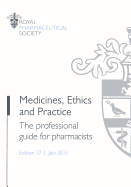 Medicines, Ethics and Practice: The Professional Guide for Pharmacists