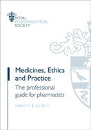 Medicines, Ethics and Practice: The professional guide for pharmacists