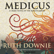 Medicus: A Novel of the Roman Empire