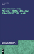 Medienkonvergenz - Transdisziplin?r