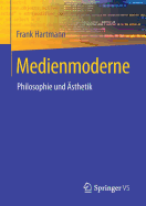 Medienmoderne: Philosophie Und ?sthetik