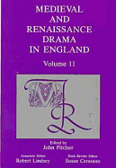 Medieval and Renaissance Drama in England, Vol. 11