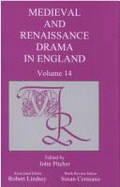 Medieval and Renaissance Drama in England: Vol.14