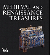 Medieval and Renaissance Treasures from the V&a