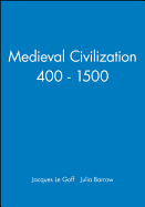 Medieval Civilization 400 - 1500