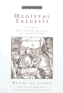 Medieval Exegesis, Vol. 1: The Four Senses of Scripture