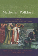 Medieval Folklore: A Guide to Myths, Legends, Tales, Beliefs, and Customs