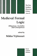 Medieval Formal Logic: Obligations, Insolubles and Consequences