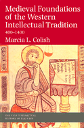 Medieval Foundations of the Western Intellectual Tradition