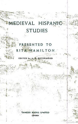 Medieval Hispanic Studies Presented to Rita Hamilton - Deyermond, A D (Editor)