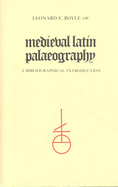 Medieval Latin Palaeography: A Bibliographic Introduction