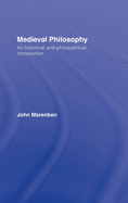 Medieval Philosophy: An Historical and Philosophical Introduction