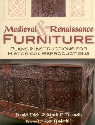 Medieval & Renaissance Furniture - Diehl, Daniel, and Donnelly, Mark P