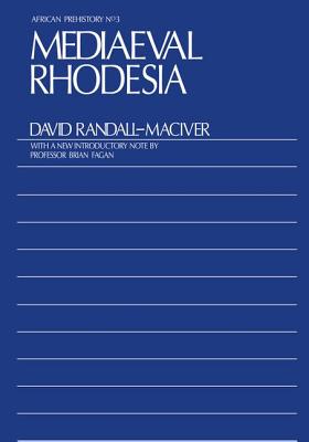 Medieval Rhodesia - Randall-Maciver, David