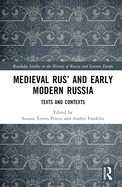 Medieval Rus' and Early Modern Russia: Texts and Contexts
