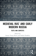 Medieval Rus' and Early Modern Russia: Texts and Contexts