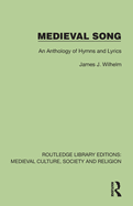Medieval Song: An Anthology of Hymns and Lyrics