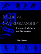Medieval Swordsmanship: Illustrated Methods and Techniques
