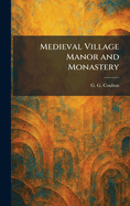 Medieval Village Manor and Monastery