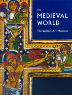 Medieval World: the Walters Art Museum