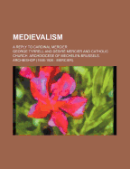Medievalism: A Reply to Cardinal Mercier