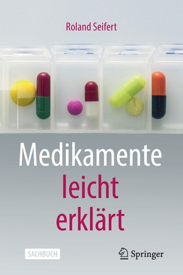 Medikamente Leicht Erkl?rt - Seifert, Roland