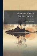 Meditaciones Metaf�sicas...