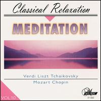 Meditation: Classical Relaxation, Vol. 10 - Angelica Berger (harp); Budapest Strings; Donatella Failoni (piano); Eckart Haupt (flute); Evelyne Dubourg (piano);...
