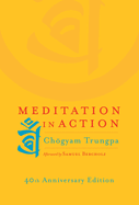 Meditation in Action: 40th Anniversary Edition