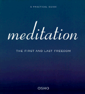 Meditation: The First and Last Freedom