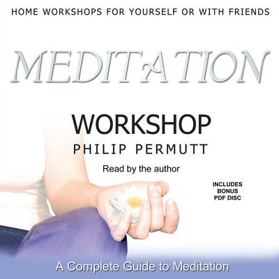 Meditation Workshop - Permutt, Philip (Read by), and Conway, Chris (Instrumental soloist)