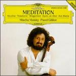 Meditation - Mischa Maisky (cello); Pavel Gililov (piano)