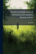 Meditatione Sulla Poverta Di Santo Francesco