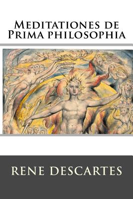 Meditationes de Prima Philosophia - Rene Descartes