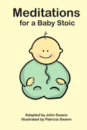 Meditations for a Baby Stoic