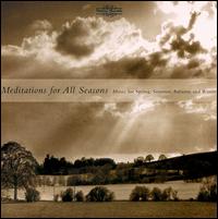 Meditations for All Seasons - Adrian Partington (organ); Brandis Quartet; Colin Lawson (clarinet); Elinor Bennett (harp); Evelyn Nallen (recorder);...