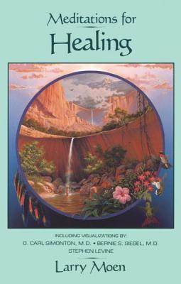 Meditations for Healing - Moen, Larry