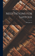 Meditations for Layfolk