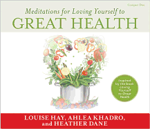Meditations for Loving Yourself to Great Health