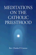 Meditations on the Catholic Priesthood