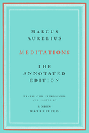 Meditations: The Annotated Edition