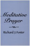 Meditative Prayer - Foster, Richard J.
