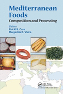 Mediterranean Foods: Composition and Processing